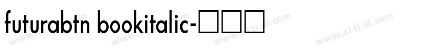 futurabtn bookitalic字体转换